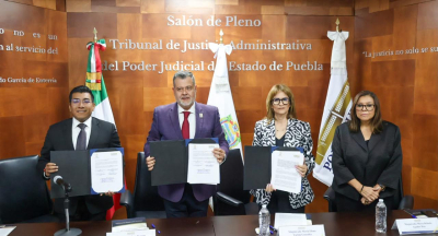 SUSCRIBEN PODER JUDICIAL DEL ESTADO DE PUEBLA Y TRIBUNAL FEDERAL DE JUSTICIA ADMINISTRATIVA CONVENIO DE COLABORACI&Oacute;N ACAD&Eacute;MICA