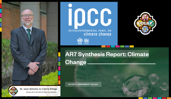 Decano UDLAP es designado autor contribuyente del Panel Intergubernamental de Expertos sobre el Cambio Clim&aacute;tico