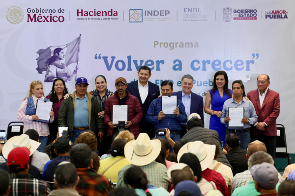 &ldquo;VOLVER A CRECER&rdquo; DEVUELVE TRANQUILIDAD Y PATRIMONIO A FAMILIAS PRODUCTORAS DE PUEBLA