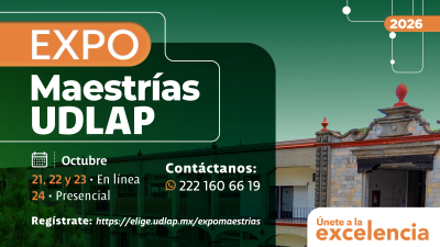 Expo Maestr&iacute;as UDLAP 2026: conecta con tu futuro y da el siguiente paso en tu formaci&oacute;n profesional