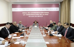 Las acciones de la Mesa de Coordinación para la Construcción de la Paz garantizan la seguridad y la tranquilidad en el Estado de México: Delfina Gómez Álvarez